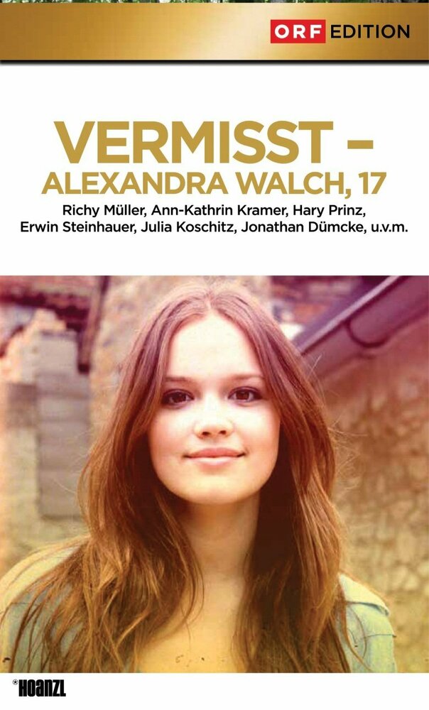 Vermisst - Alexandra Walch, 17 (2011) постер